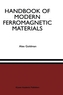 Handbook of Modern Ferromagnetic Materials