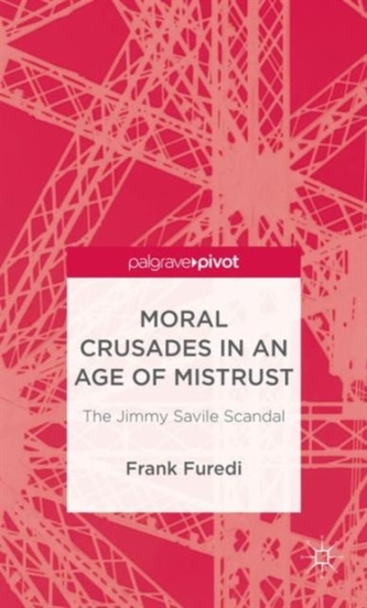 Moral Crusades in an Age of Mistrust
