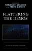 Flattering the Demos