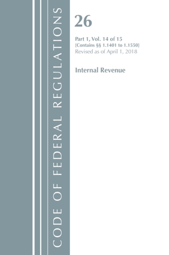 Code of Federal Regulations, Title 26 Internal Revenue 1.1401-1.1550, Revised as of April 1, 2018