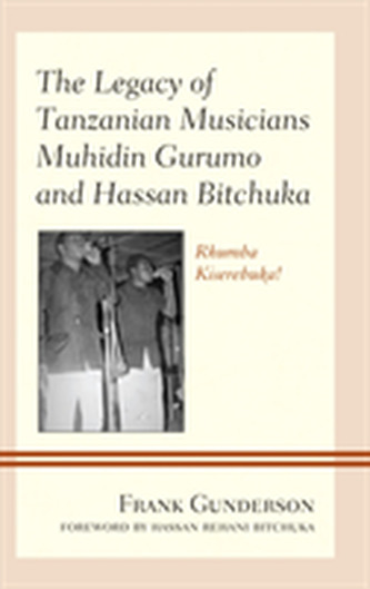 The Legacy of Tanzanian Musicians Muhidin Gurumo and Hassan Bitchuka