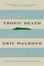 Tropic Death