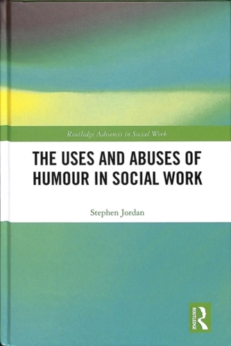 The Uses and Abuses of Humour in Social Work