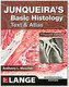ISE Junqueira's Basic Histology: Text and Atlas, 15/E