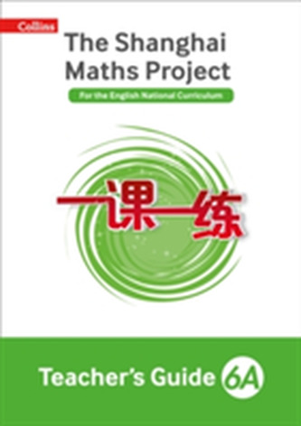 The Shanghai Maths Project Teacher's Guide Year 6A