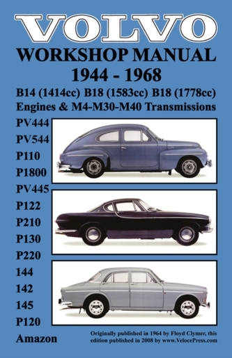 Volvo 1944-1968 Workshop Manual PV444, PV544 (P110), P1800, PV445, P122 (P120 & Amazon), P210, P130, P220, 144, 142 & 14