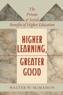 Higher Learning, Greater Good