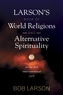 Larsons Book of World Religions and Alternative Spirituality