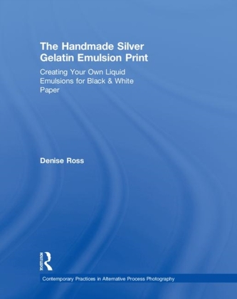 The Handmade Silver Gelatin Emulsion Print