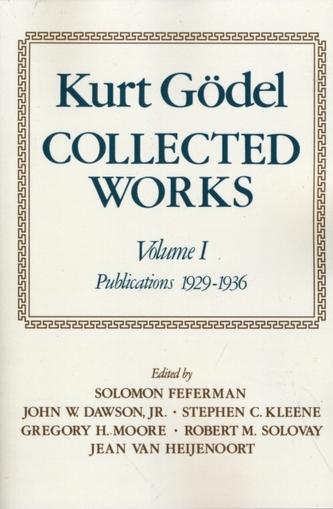 Kurt Goedel: Collected Works
