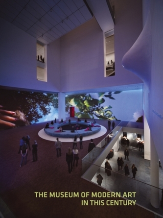 The Museum of Modern Art in This Century