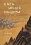 A New Middle Kingdom