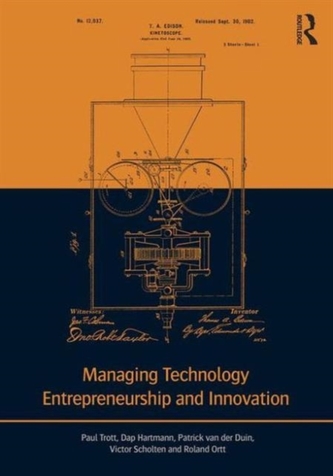 Managing Technology Entrepreneurship and Innovation