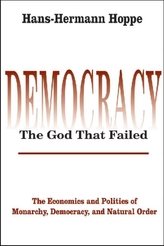 Democracy - The God That Failed