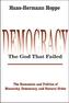 Democracy - The God That Failed