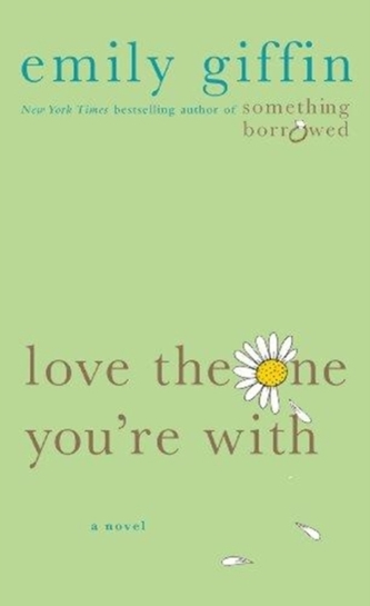 LOVE THE ONE YOURE WITH