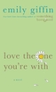 LOVE THE ONE YOURE WITH