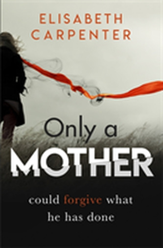 Only a Mother