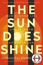 THE SUN DOES SHINE