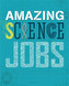 Amazing Jobs: Science