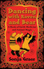 Dancing with Raven and Bear