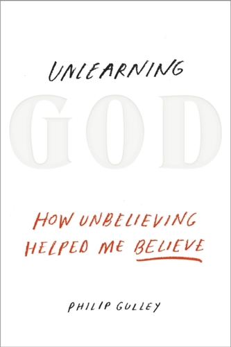 Unlearning God: How Unbelieving Halped Me Behave