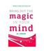 Bring Out the Magic in Your Mind