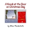 A Knock at the Door on Christmas Day