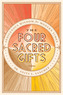 The Four Sacred Gifts