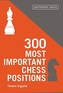 300 Most Important Chess Positions