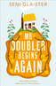 Mr Doubler Begins Again