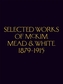 Selected Works of McKim Mead & White, 1879-1915