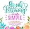 Brush Lettering Made Simple