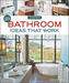 All New Bathroom Ideas that Work