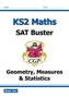 New KS2 Maths SAT Buster: Geometry, Measures & Statistics Book 2 (for the 2019 tests)