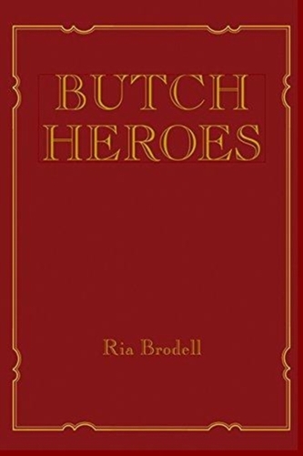 Butch Heroes