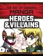 The Art of Drawing Manga: Heroes & Villains