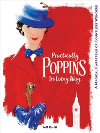 PRACTICALLY POPPINS IN EVERY WAY A MAGIC