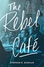 The Rebel Cafe