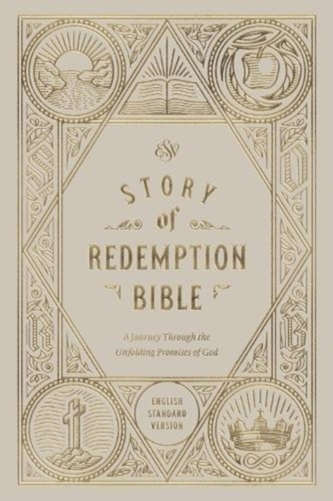 ESV Story of Redemption Bible: A Journey through the Unfolding Promises of God