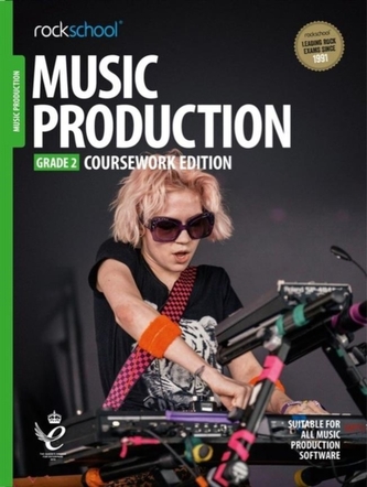 ROCKSCHOOL MUSIC PRODUCTION GRADE 2 COUR