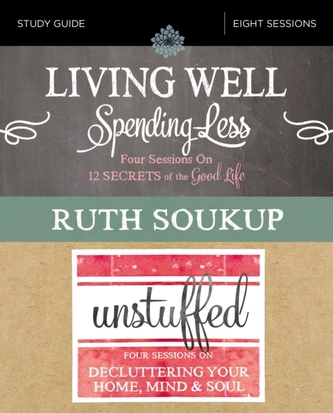 Living Well, Spending Less / Unstuffed Study Guide