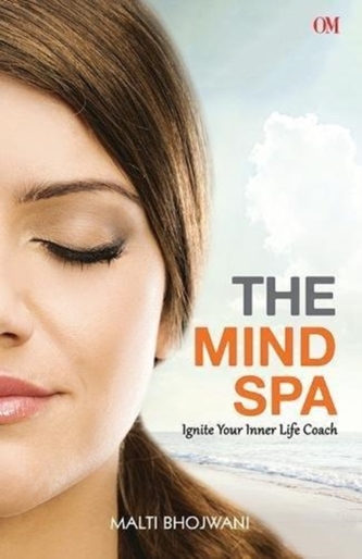 The Mind Spa : Ignite Your Inner Life Coach
