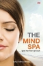 The Mind Spa : Ignite Your Inner Life Coach