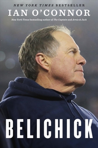 BELICHICK THE MAKING OF THE GREATEST FOO