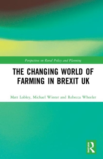 The Changing World of Farming in Brexit UK