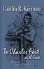 To Charles Fort, With Love