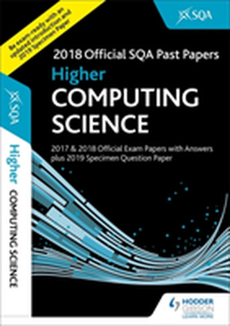 Higher Computing Science 2018-19 SQA Specimen and Past Papers with Answers