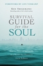 Survival Guide for the Soul