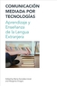 Comunicacion Mediada por Techologia / Technology Mediated Communication